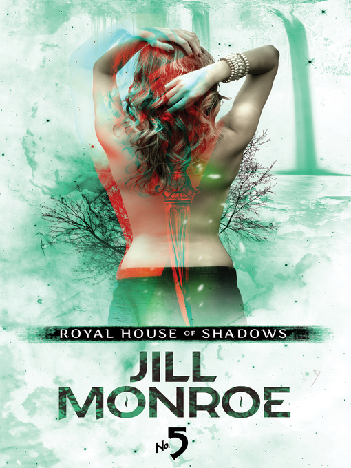 Title details for Royal House of Shadows, Part 5 by Jill Monroe - Available